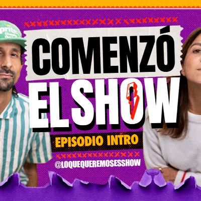 Comenzó el Show