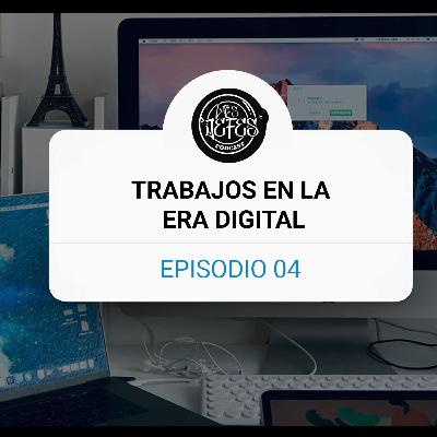 LOS JEFES - CUARTO CAPÍTULO / TRABAJOS EN LA ERA DIGITAL