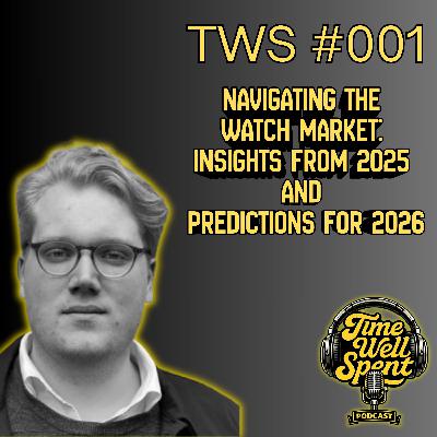 Navigating the Watch Market, 2025 Insight and 2026 Predictions - Ep. 001 w/ Griffin Bartsch Navigating the Watch Market, 2025 Insight and 2026 Predictions - Ep. 001 w/ Griffin Bartsch