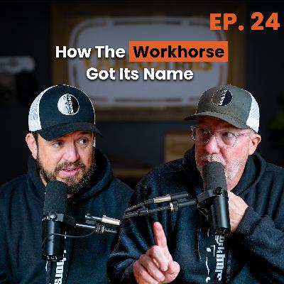 How The Workhorse Got Its Name