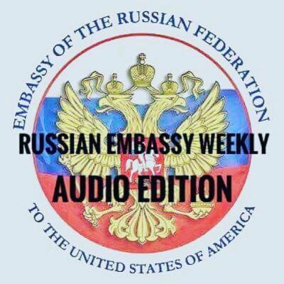 Russian Embassy Weekly #154 Russian Embassy Weekly #154