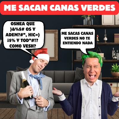 ME SACARON CANAS VERDES