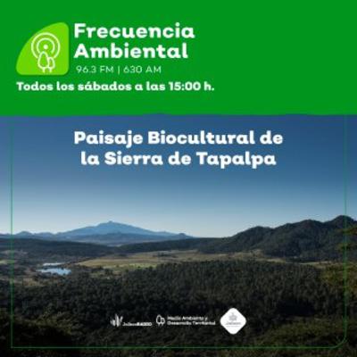 Episodio 217. Paisaje Biocultural de la Sierra de Tapalpa
