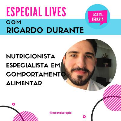 [Especial Lives] Essa Tal Terapia convida Ricardo Durante