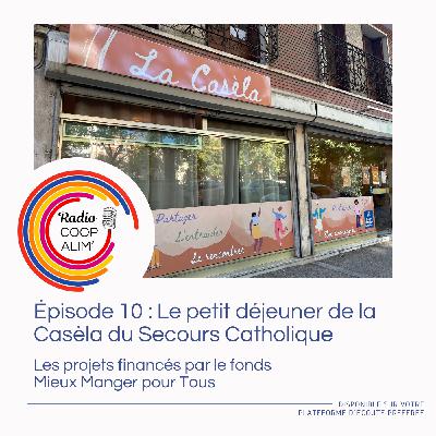 Épisode 10 : Mieux Manger pour Tous - le petit déjeuner de La Casèla du Secours Catholique pour les femmes toulousaines en errance Épisode 10 : Mieux Manger pour Tous - le petit déjeuner de La Casèla du Secours Catholique pour les femmes toulousaines en errance