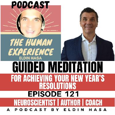 #121 Meditation for Achieving Your New Year’s Resolutions.