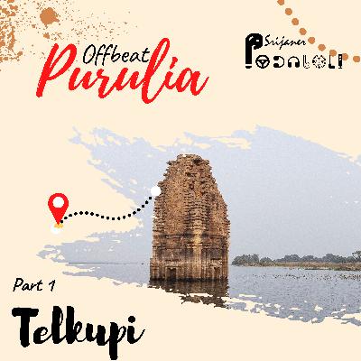 Telkupi / Offbeat Purulia Part 1 Telkupi / Offbeat Purulia Part 1