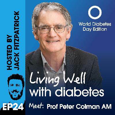 Episode 24: Meet Professor Peter Colman AM