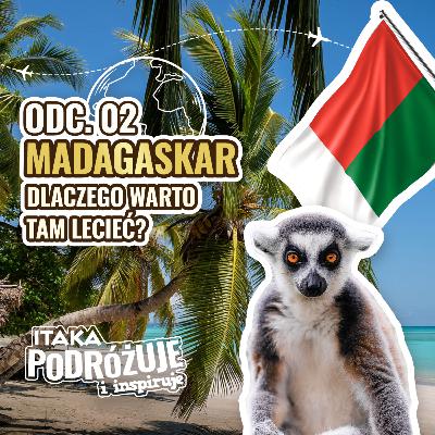 Madagaskar - Dlaczego WARTO tam pojechać? #ItakaPodcast 002