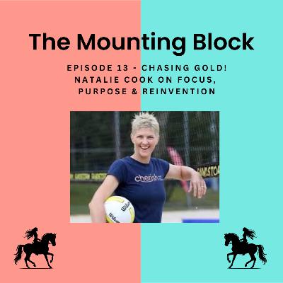 Ep 13 - Chasing Gold! Natalie Cook on Focus, Purpose & Reinvention Ep 13 - Chasing Gold! Natalie Cook on Focus, Purpose & Reinvention