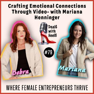 Crafting Emotional Connections Through Video- with Mariana Henninger Episode 79
