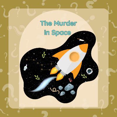S1:E10 The Murder in Space