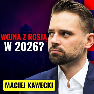 Czy grozi nam wojna z Rosją w 2026? Czy mamy się bać? Maciej Kawecki | Strategiczny Ruch #21