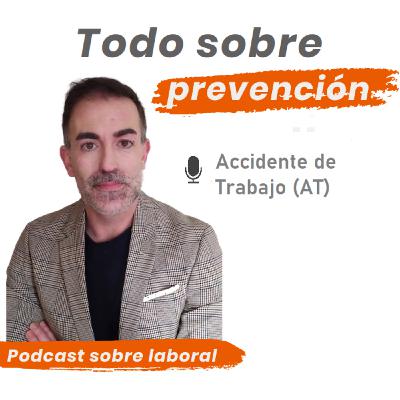 19. El accidente de trabajo (AT) 19. El accidente de trabajo (AT)
