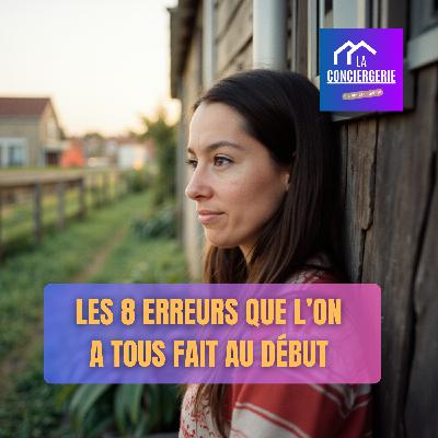 Les classiques des débutants en conciergerie : ces pièges dans lesquels on est tous tombés