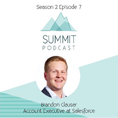 S2E7: The Gift of Desperation | Brandon Clauser (Account Executive at Salesforce)
