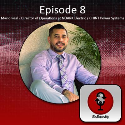 Episode 8 - Mario Real - The Kaizen Way Episode 8 - Mario Real - The Kaizen Way