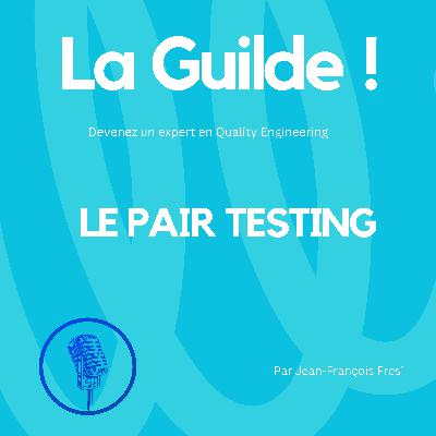 Pair testing : 20 minutes qui peuvent tout changer