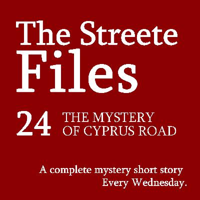 The Mystery of Cyprus Road - File 24 The Mystery of Cyprus Road - File 24