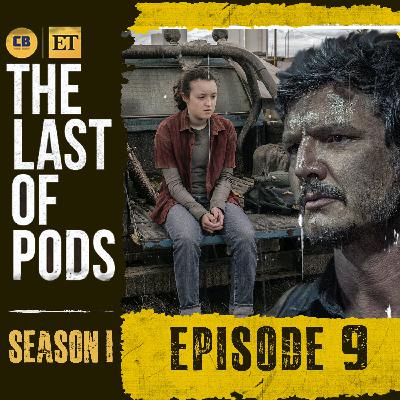 Episode #9: The Last of Us Episode 9 Season Finale BREAKDOWN!