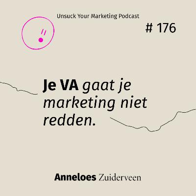 Je VA gaat je marketing niet redden #176