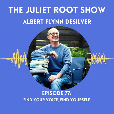 Find Your Voice, Find Yourself with Albert Flynn DeSilver