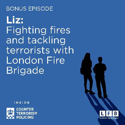 Liz: Fighting fires and tackling terrorists with London Fire Brigade