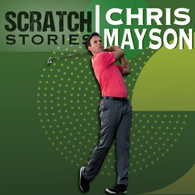 Chris Mayson: PGA TOUR Coach | Scratch Stories Ep. 12