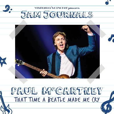 The Time Paul McCartney Made Me Cry