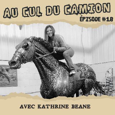 #18. Avec Kathrine BEANE - Entre le Canada et l'Angleterre