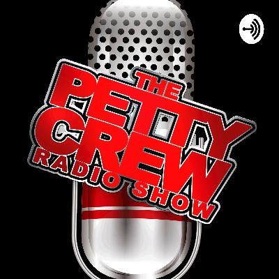 The Petty Crew Podcast Radio Show 12/8/19