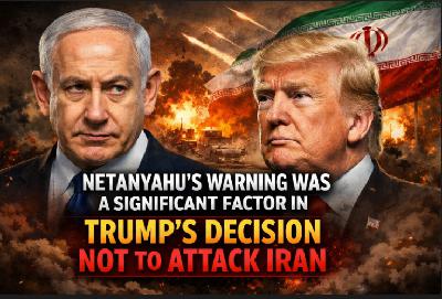 Netanyahu's Warning Was a Significant Factor in Trump's Decision Not to Attack Iran Netanyahu's Warning Was a Significant Factor in Trump's Decision Not to Attack Iran