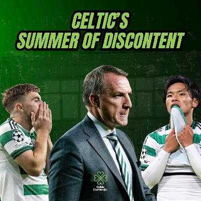 Celtic's Summer Of Discontent – How Did We End Up Here Again?