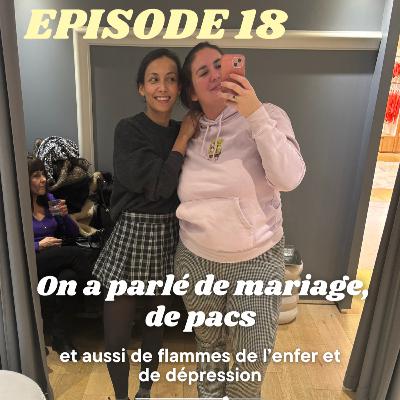 On a parlé de mariage, de pacs et aussi de flammes de l'enfer et de dépression