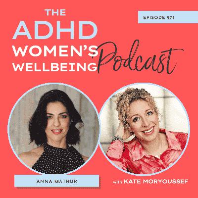 Burnout, Boundaries and Bandwidth: ADHD-Informed Decision Making and Self-Trust with Anna Mathur Burnout, Boundaries and Bandwidth: ADHD-Informed Decision Making and Self-Trust with Anna Mathur