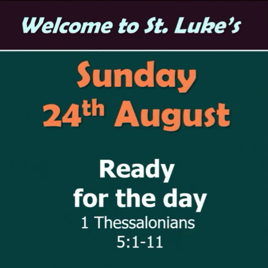 Ready for the Day (1 Thessalonians 5:1-11)