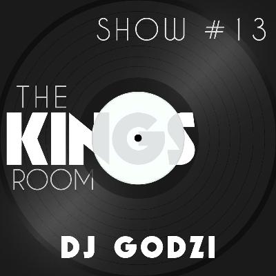 The Kings Room Show 13# w/ Dj Godzi