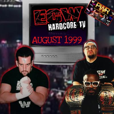 Pro Wrasslin’ Reflection Episode 196: ECW HARDCORE TV AUGUST 21, 1999