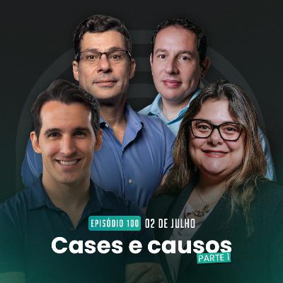#100 Cases e Causos - Parte 1