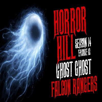 S14E12 - "Ghost Ghost Falcon Rangers" - Horror Hill