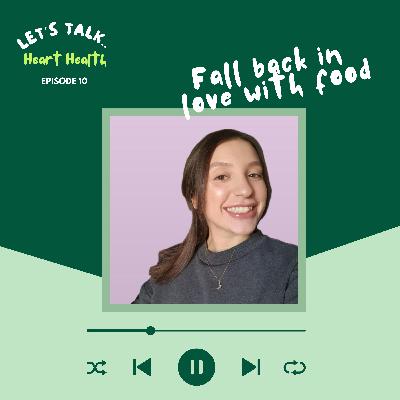 S1 - #10 Lucia Wheeler: How to Fall Back in Love with Food