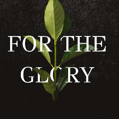For the Glory - Part 3