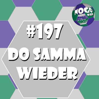 #197 - Do samma wieder