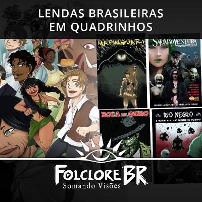 09- Lendas brasileiras em Quadrinhos | Somando Visões #1