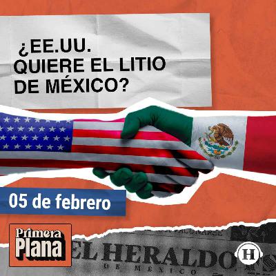 Litio en juego: Nuevo acuerdo entre México y Estados Unidos