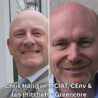 Constructing a Sustainable Future: The Role of Hempcrete with Chris Halligan MCIAT, CEnv and Ian Pritchett of Greencore Homes | 016