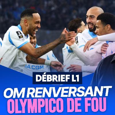 Le Débrief de la J24 de L1 : l'OM remporte un Olympico encore épique !
