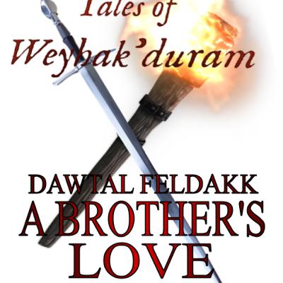 Dawtal Feldakk (Chapter 16) of Tales of Weyhak'duram by Linus Burr