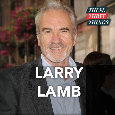 Larry Lamb on the woman who shaped him, serendipity & family traits Larry Lamb on the woman who shaped him, serendipity & family traits