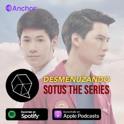 Desmenuzando Sotus The Series